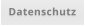 Datenschutz
